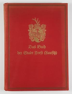 Monographien deutscher Städte, Band XXIV: Forst (Lausitz). Hrsg. von OB Gründer und Erwin Stein.