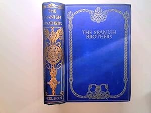 Seller image for The Spanish brothers: a tale of the sixteenth century for sale by Goldstone Rare Books