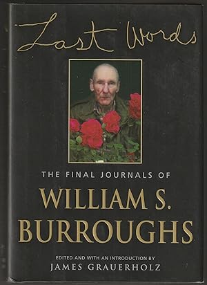 Bild des Verkufers fr Last Words: The Final Journals of William S. Burroughs zum Verkauf von Brenner's Collectable Books ABAA, IOBA