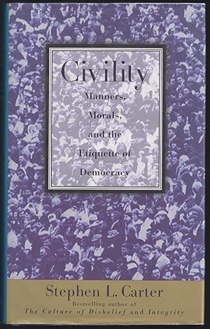 Bild des Verkufers fr Civility: Manners, Morals, And The Etiquette Of Democracy zum Verkauf von Redux Books