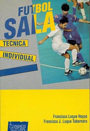 Seller image for FUTBOL SALA. TECNICA INDIVIDUAL for sale by ALZOFORA LIBROS
