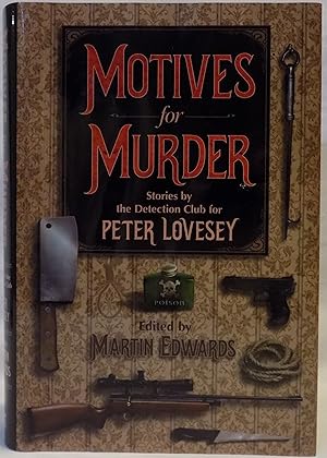 Motives for Murder: A Celebration of Peter Lovesey on His 80th Birthday By Members of the Detecti...