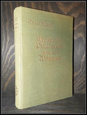 Imagen del vendedor de Ernsthafte Plaudereien ber den Weltkrieg. Eine kritische, militr-politische Geschichte des Krieges fr Fachleute und Nichtfachleute. Zur Rckschau in die Vergangenheit und zur Ausschau in die Zukunft. a la venta por Antiquariat Johann Forster