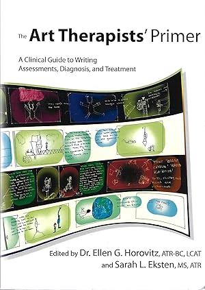 The Art Therapists' Primer: A Clinical Guide to Writing Assessments, Diagnosis, and Treatment