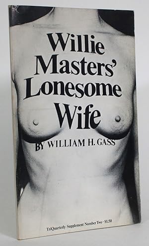 Bild des Verkufers fr Willie Masters' Lonesome Wife: TriQuarterly Supplement Number Two zum Verkauf von Minotavros Books,    ABAC    ILAB