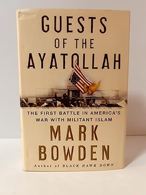Seller image for Guests of the Ayatollah: The First Battle in America's War With Militant Islam [FIRST EDITION, FIRST PRINTING] for sale by Vero Beach Books