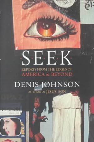 Seller image for Seek : Reports from the Edges of America & Beyond for sale by GreatBookPricesUK