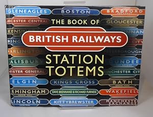 Bild des Verkufers fr The Book of British Railways Station Totems zum Verkauf von Horsham Rare Books