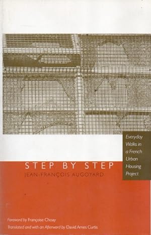 Seller image for Step By Step_ Everyday Walks in a French Urban Housing Project for sale by San Francisco Book Company