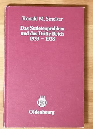 Bild des Verkufers fr Das Sudetenproblem und das Dritte Reich 1933 - 1938. Von der Volkstumspolitik zur nationalsozialistischen Aussenpolitik. zum Verkauf von Antiquariat J. Kitzinger