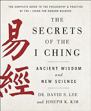 Seller image for The Secrets of the I Ching: Ancient Wisdom and New Science for sale by moluna