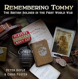 Bild des Verkufers fr Remembering Tommy: The British Soldier in the First World War zum Verkauf von The Anthropologists Closet