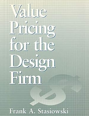 Imagen del vendedor de Value Pricing for the Design Firm a la venta por Reliant Bookstore