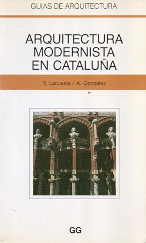 Imagen del vendedor de Arquitectura Modernista en Cataluna a la venta por San Francisco Book Company