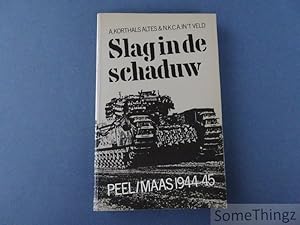 Seller image for Slag in de schaduw. Peel / Maas 1944-1945 for sale by SomeThingz. Books etcetera.
