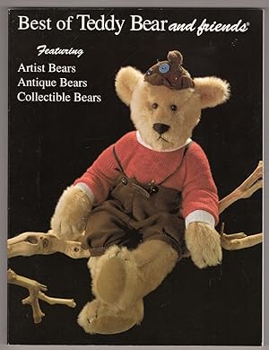 Seller image for Best of Teddy Bear and Friends Magazine: The Ultimate Authority Featuring Artist Bears, Antique Bears, Collectible Bears for sale by Lake Country Books and More