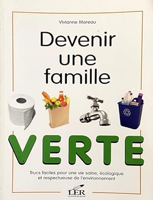 Devenir une famille verte (French Edition)