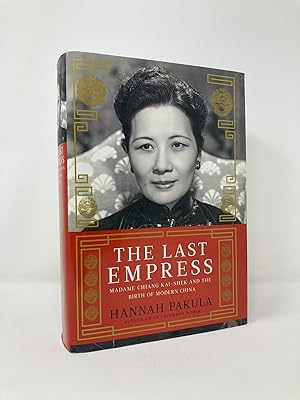 Bild des Verkufers fr The Last Empress: Madame Chiang Kai-shek and the Birth of Modern China zum Verkauf von Southampton Books