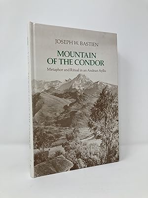 Seller image for Mountain of the Condor: Metaphor and Ritual in an Andean Ayllu for sale by Southampton Books