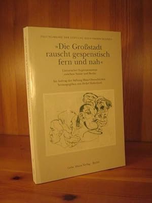 Bild des Verkufers fr Die Grostadt rauscht gespentisch fern und nah". Literarischer Expressionismus zwischen Neisse und Berlin. Im Auftrag der Stiftung Haus Oberschlesien herausgegeben. zum Verkauf von Das Konversations-Lexikon