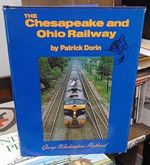 The Chesapeake and Ohio Railway: George Washington's Railroad