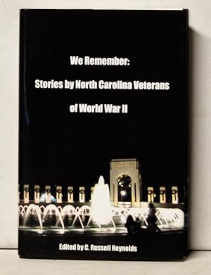 Image du vendeur pour We Remember: Stories by North Carolina Veterans of World War II mis en vente par Cat's Cradle Books