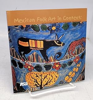 Image du vendeur pour Mexican Folk Art in Context: Selections From the Vanesian Collection mis en vente par Attic Books (ABAC, ILAB)