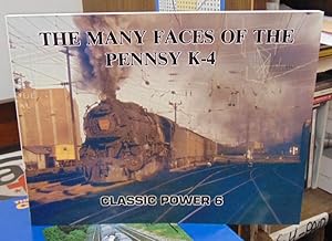 Seller image for The Many Faces of the Pennsy K-4 for sale by Atlantic Bookshop