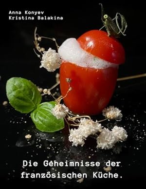 Seller image for Die Geheimnisse der franzsischen Kche. for sale by BuchWeltWeit Ludwig Meier e.K.