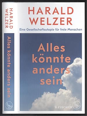 Bild des Verkufers fr Alles knnte anders sein. Eine Gesellschaftsutopie fr freie Menschen. zum Verkauf von Versandantiquariat Markus Schlereth