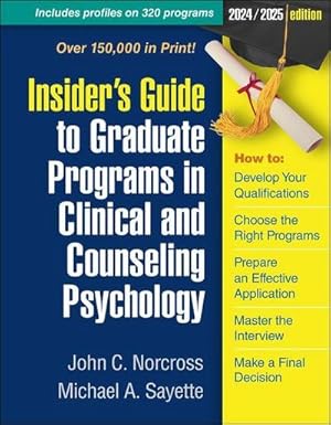 Bild des Verkufers fr Insider's Guide to Graduate Programs in Clinical and Counseling Psychology : 2024/2025 Edition zum Verkauf von AHA-BUCH GmbH