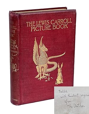 Imagen del vendedor de The Lewis Carroll Picture Book; A Selection from the Unpublished Writings and Drawings of Lewis Carroll, Together with Reprints from Scarce and Unacknowledged Work. a la venta por B & B Rare Books, Ltd., ABAA