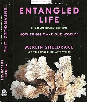 Seller image for Entangled Life: The Illustrated Edition: How Fungi Make Our Worlds for sale by Blacks Bookshop: Member of CABS 2017, IOBA, SIBA, ABA