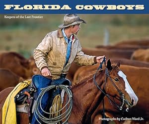 Seller image for Florida Cowboys: Keepers of the Last Frontier (Hardback or Cased Book) for sale by BargainBookStores