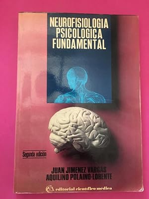 Imagen del vendedor de Neurofisiologa psicolgica fundamental a la venta por Libreria Anticuaria Camino de Santiago