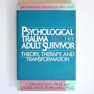 Psychological Trauma And Adult Survivor Theory: Therapy And Transformation: 0021 (Brunner/Mazel P...