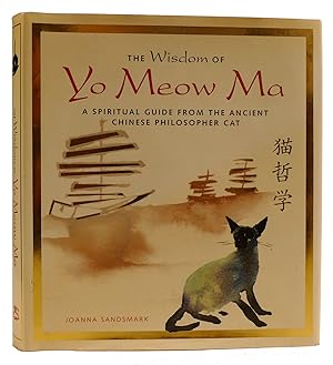 Seller image for THE WISDOM OF YO MEOW MA: A SPIRITUAL GUIDE FROM THE ANCIENT CHINESE PHILOSOPHER CAT for sale by Rare Book Cellar