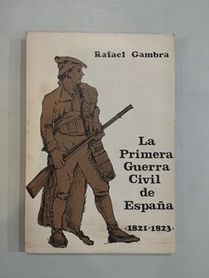 Imagen del vendedor de La Primera Guerra Civil de Espaa (1821-1823) a la venta por Saturnlia Llibreria