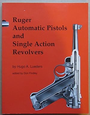 Ruger Automatic Pistols and Single Action Revolvers