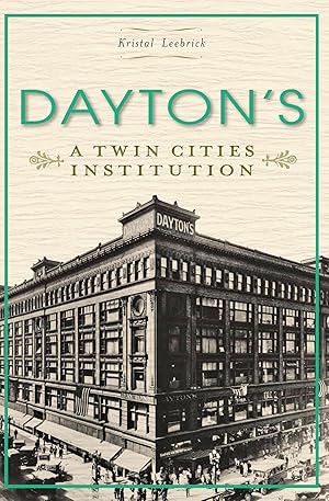 Dayton's: A Twin Cities Institution (Landmarks)