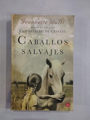 Seller image for Caballos salvajes for sale by Saturnlia Llibreria