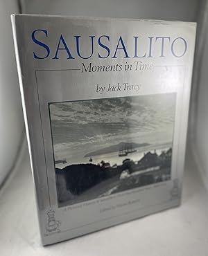 Bild des Verkufers fr Sausalito: Moments in Time - A Pictorial History of Sausalito's First One Hundred Years: 1850-1950 zum Verkauf von Lost Paddle Books, IOBA
