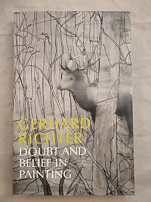 Bild des Verkufers fr Gerhard Richter: Doubt and Belief in Painting. zum Verkauf von KULTur-Antiquariat