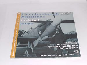Seller image for Czechoslovak Spitfires in detail. The History of Czechoslovak Spitfires LF.Mk.IXE from 1945 to present. History Profile Line Nr. 2 for sale by Der-Philo-soph