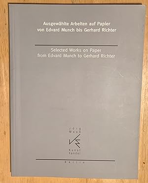 Selected Works on Paper from Edvard Munch to Gerhard Richter. Ausgewahlte auf Papier von Edvard M...