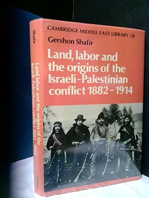 Bild des Verkufers fr LAND, LABOR AND THE ORIGINS OF THE ISRAELI-PALESTINIAN CONFLICT, 1882-1914 zum Verkauf von Second Story Books, ABAA