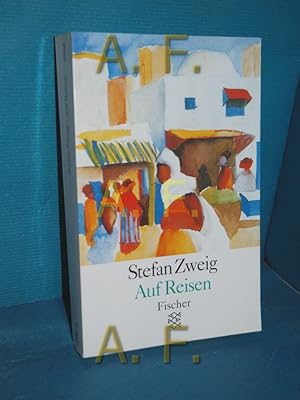 Bild des Verkufers fr Auf Reisen Stefan Zweig. [Hrsg. und mit einer Nachbemerkung vers. von Knut Beck] / Fischer , 10164 zum Verkauf von Antiquarische Fundgrube e.U.