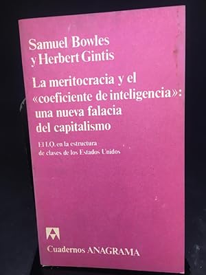 Seller image for La meritocracia y el "coeficiente de inteligencia" una nueva falacia del capitalismo for sale by Libreria Anticuaria Camino de Santiago