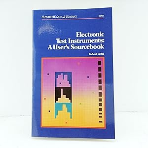 Image du vendeur pour Electronic Test Instruments: A Users Sourcebook mis en vente par Cat On The Shelf