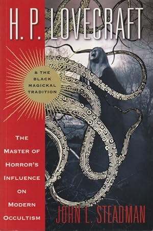 Bild des Verkufers fr H. P. Lovecraft and the Black Magickal Tradition: The Master of Horror's Influence on Modern Occultism zum Verkauf von Ziesings